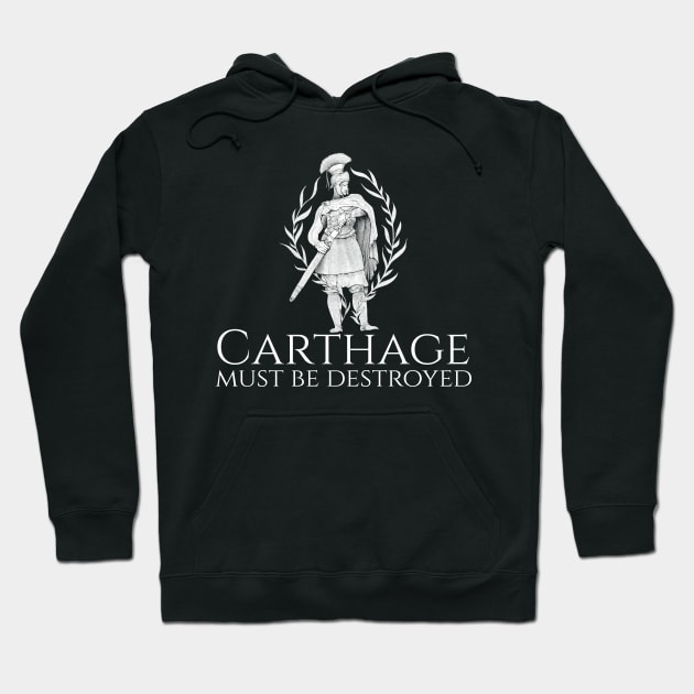 Carthage Must Be Destroyed Hoodie by Styr Designs